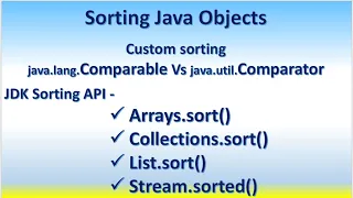 Sorting Java Objects Custom sorting Arrays sort Collections sort List sort Stream sorted