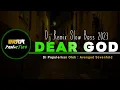 Download Lagu DJ DEAR GOD [ Mantap Pisan ]  LOW BASS REMIX VIRAL 2023