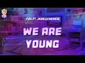 Download Lagu Fun. feat. Janelle Monáe - We Are Young //Lyrics