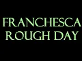 Franchesca - Rough Day Instrumental