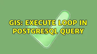 GIS Execute loop in PostgreSQL query