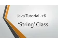 Java Tutorial - 26 All about String