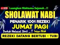 Lagu SHOLAWAT PENGUNDANG REZEKI DAN PEMBAWA KEBERKAHAN, SHOLAWAT JIBRIL PENARIK REZEKI PALING DAHSYAT