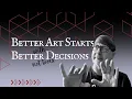 Better Art Starts With Decisions Not Tools