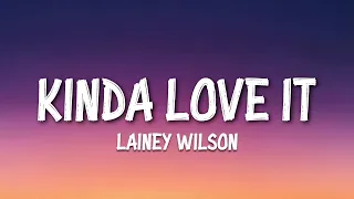 Lainey Wilson - Kinda Love It (Lyrics)