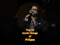 Lagu Top 10 Iconic Songs of Pritam | #top10 #pritam #dunki #tiger3 #shorts