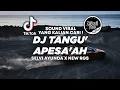 Download Lagu DJ TANGU' APESA'AH - SELVI AYUNDA DJ MADURA VERSI INDIA TIKTOK VIRAL 2024 FULL BASS !