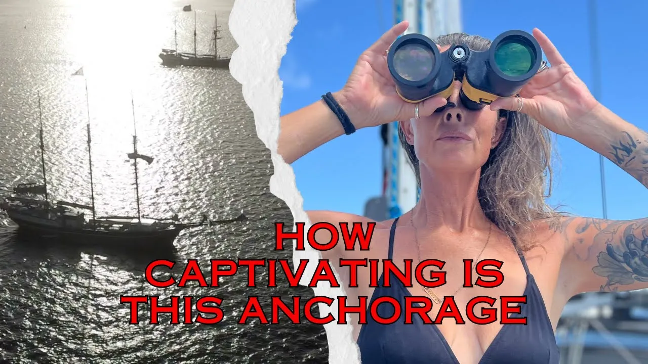 How Captivating is this Anchorage?    ep42