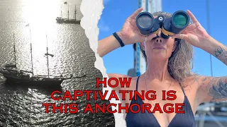 How Captivating is this Anchorage?    ep42