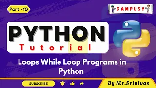 Loops While loop programs Python Full Course Python Tutorial Campusy By Srinivas