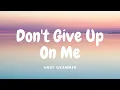 Andy Grammer - Don't Give Up On Me (Lyrics)