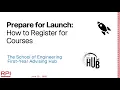 Prepare for Launch How to Register for Courses Class of 2030 June 29 2026