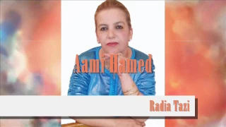 Radia Tazi Aami Ahmed رادية التازي عمي حمد 