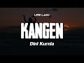 Download Lagu KANGEN - DINI KURNIA | Lirik Lagu Dangdut Hits | Dangdut Banyuwangi | Lagu Bahasa Jawa