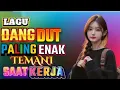 Lagu DJ DANGDUT ENAK NEMANI SAAT SANTAI DJ TERBAIK  2026 FULL BASS REMIX