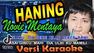 Download DJ DAYAK (HANING) - NOVIE MENTAYA (Karaoke Tanpa Vocal) MP3