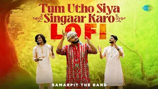  tum utho siya singaar karo lofi samarpit the band bhajan ram song