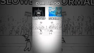 CLIMA LINDO SLOWED VS CLIMA LINDO NORMAL Phonk Funk Music 