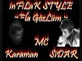 Mc Karaman & Mc SiDAR Ela GözLüm