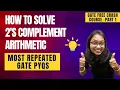 100 Sure Topic of GATE CS GATE PYQs-Number System-2 s Complement Arithmetic Overflow or Underflow
