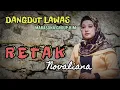 Download Lagu Novaliana Dangdut Lawas ( RETAK ) album Marasona Group Bjm - by. Emila Agus Cipt. Hervina H