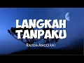 Download Lagu LANGKAH TANPAKU - Raissa Anggiani - (Lyrics)