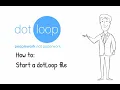 Dotloop Animated - How To Start a new Loop