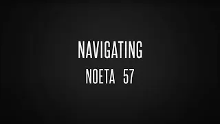 Navigating Noeta 57 (First Time!)