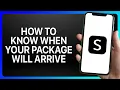 How To Know When Your Shein Package Will Arrive Tutorial