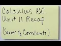 Calculus BC Unit 11 Recap