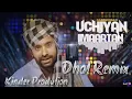 Download Lagu Uchiyan Imaartan DHOL REMIX ft Babbu Mann ft Kinder Production