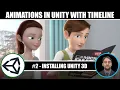 Animations and cutscenes in unity using timeline Installing unity