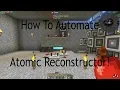 How To Automate The Atomic Reconstructor With Applied Energistics 2