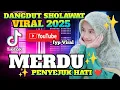 DANGDUT REMIX SHOLAWAT MERDU 🎶✨✨2025 - PALING DICARI UNTUK MENYEDINGINKAN HATI ❤️