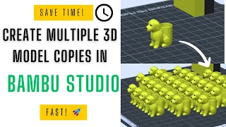Save Time Create Multiple 3D Model Copies in Bambu Studio Fast