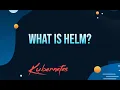 What is HELM HELM Kubernetes Packaging Manager for Developers DevOps