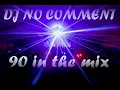 Download Lagu 90 in the mix DJ NO COMMENT
