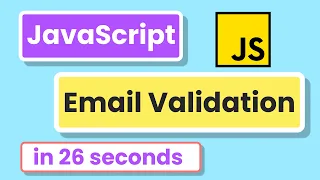 Beginner Validate email in JavaScript in 26 seconds 2022