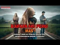 Download Lagu Cerita rumah tangga ! BIARKAN AKU PERGI MAS