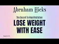 Abraham Hicks How To Lose Weight With Ease and Flow