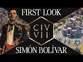 First Look Simon Bolivar Civilization VII