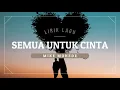 Download Lagu MIKE MOHEDE - Semua Untuk Cinta (Lirik Lagu)