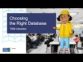 Choosing the right database