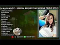 Download Lagu DJ ALVIN KHO™ - DUGEM ORANG YANG SALAH SPECIAL REQUEST AII SERANG TIMUR VOL 3