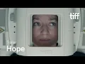 Video di HOPE Trailer | TIFF 2019