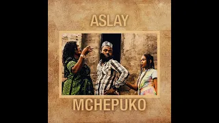 Aslay Mchepuko Official Video 