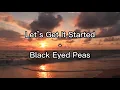 Download Lagu Black Eyed Peas-Let’s Get It Started (Lyrics)