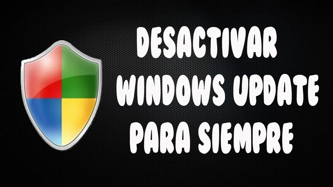 Windows Update - Desactivar las Actualizaciones para Siempre