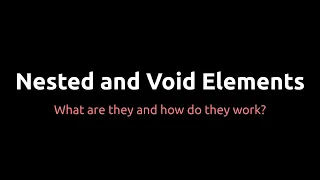 HTML - Nested Elements and Void Elements