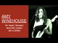 Download Lagu Amy Winehouse - ‘Mr. Magic’ (Snippet) Bush Hall, London [02.12.2003]
